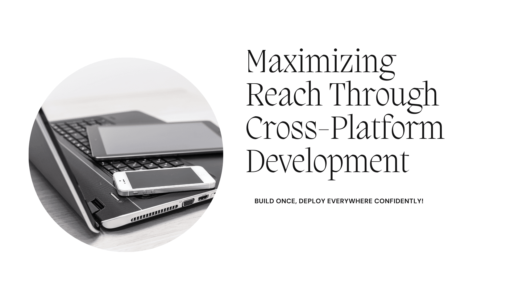Benefits of Cross-Platform Mobile Development