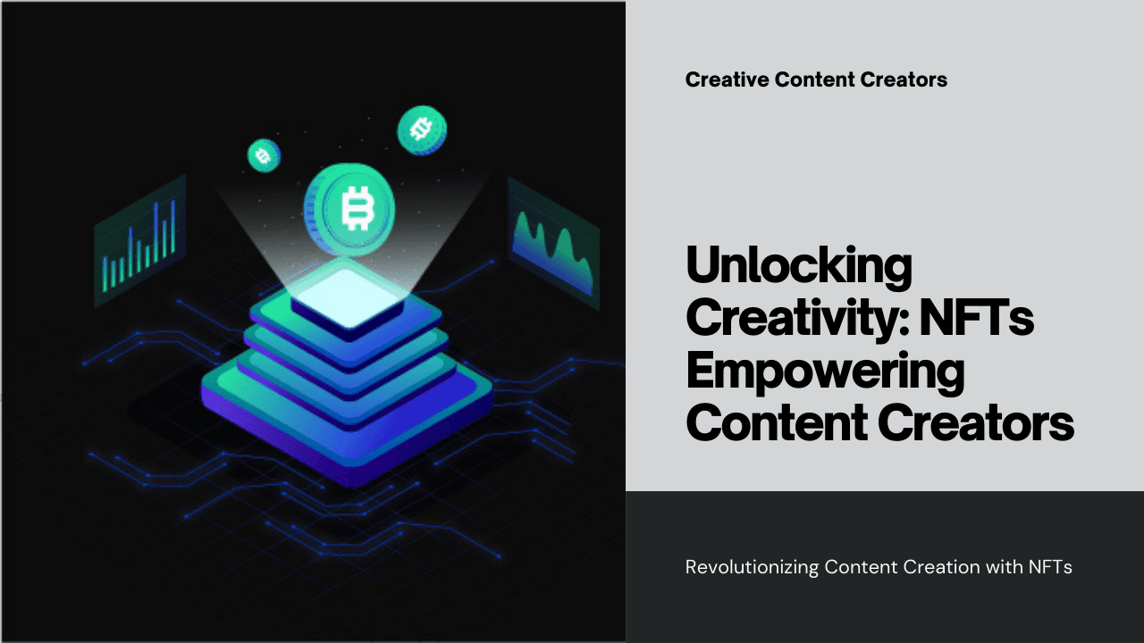 Benefits of NFTs for Content Creators