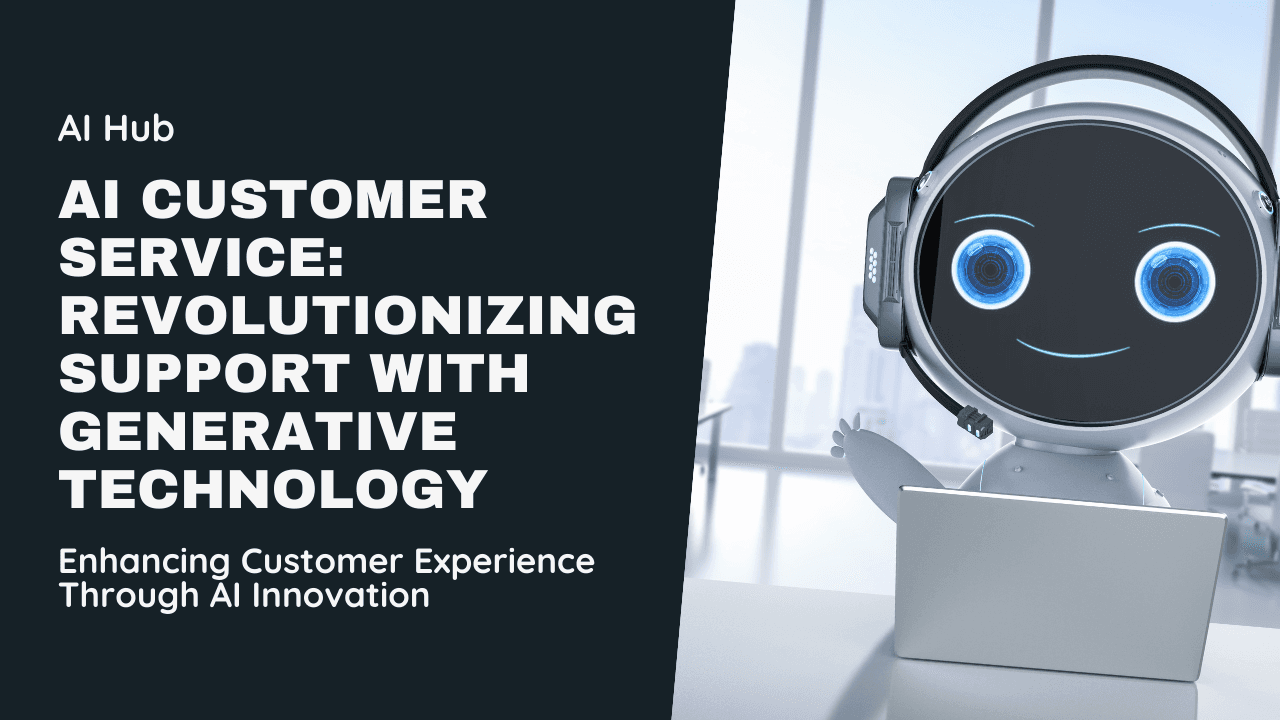 How to Use Generative AI for Customer Service