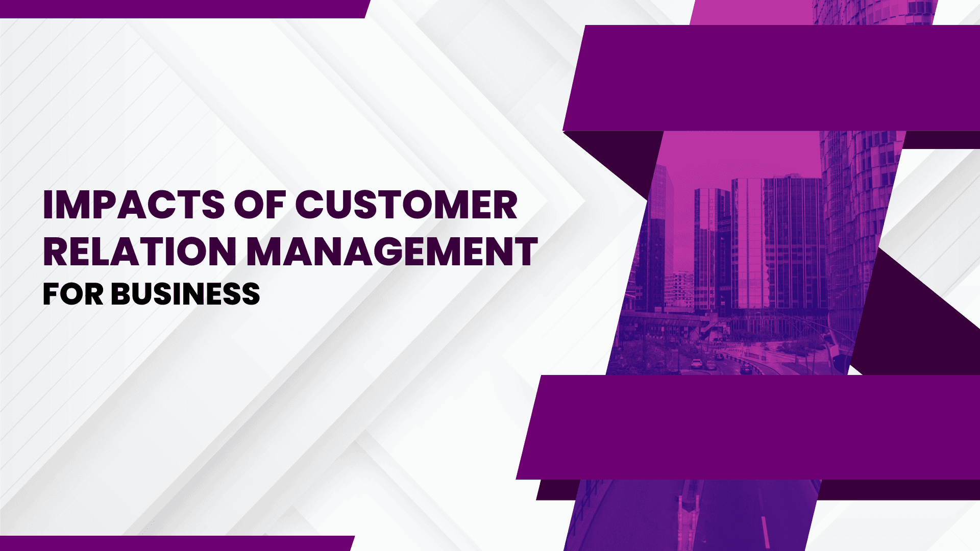 Benefits of CRM for Customer Relationship Management