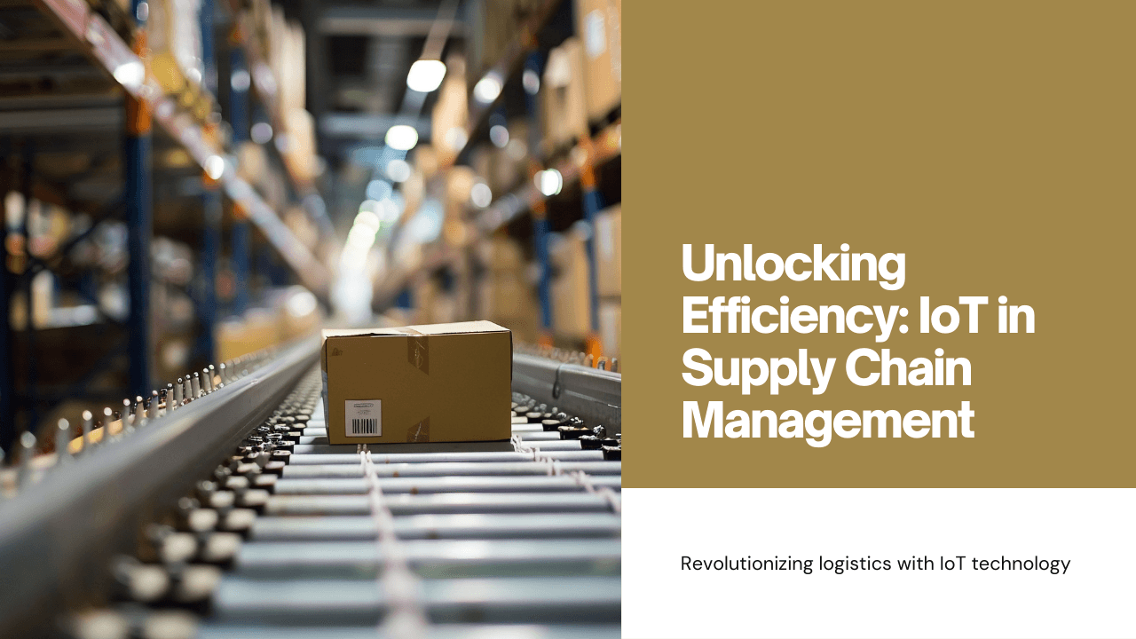 Benefits of IoT for Supply Chain Management