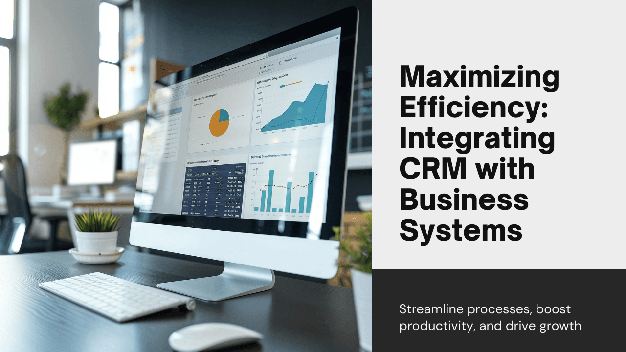 How to Integrate CRM with Other Business Systems