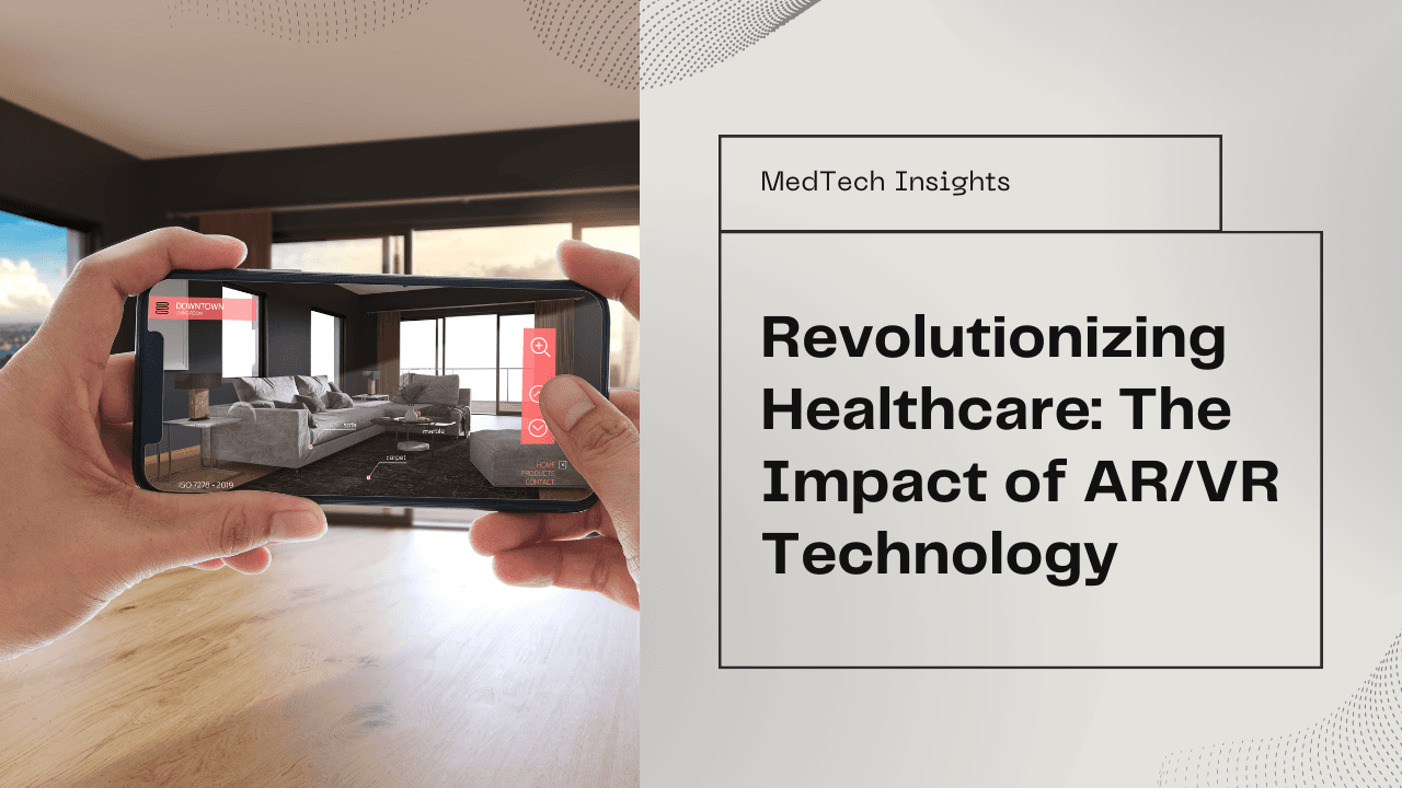 The Role of AR/VR in Healthcare