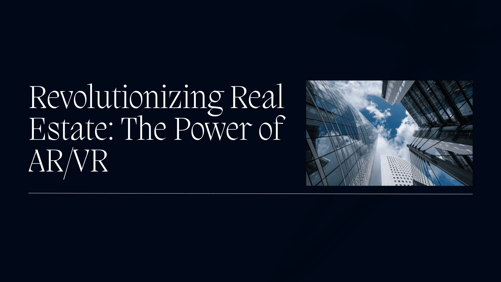 The Role of AR/VR in Real Estate