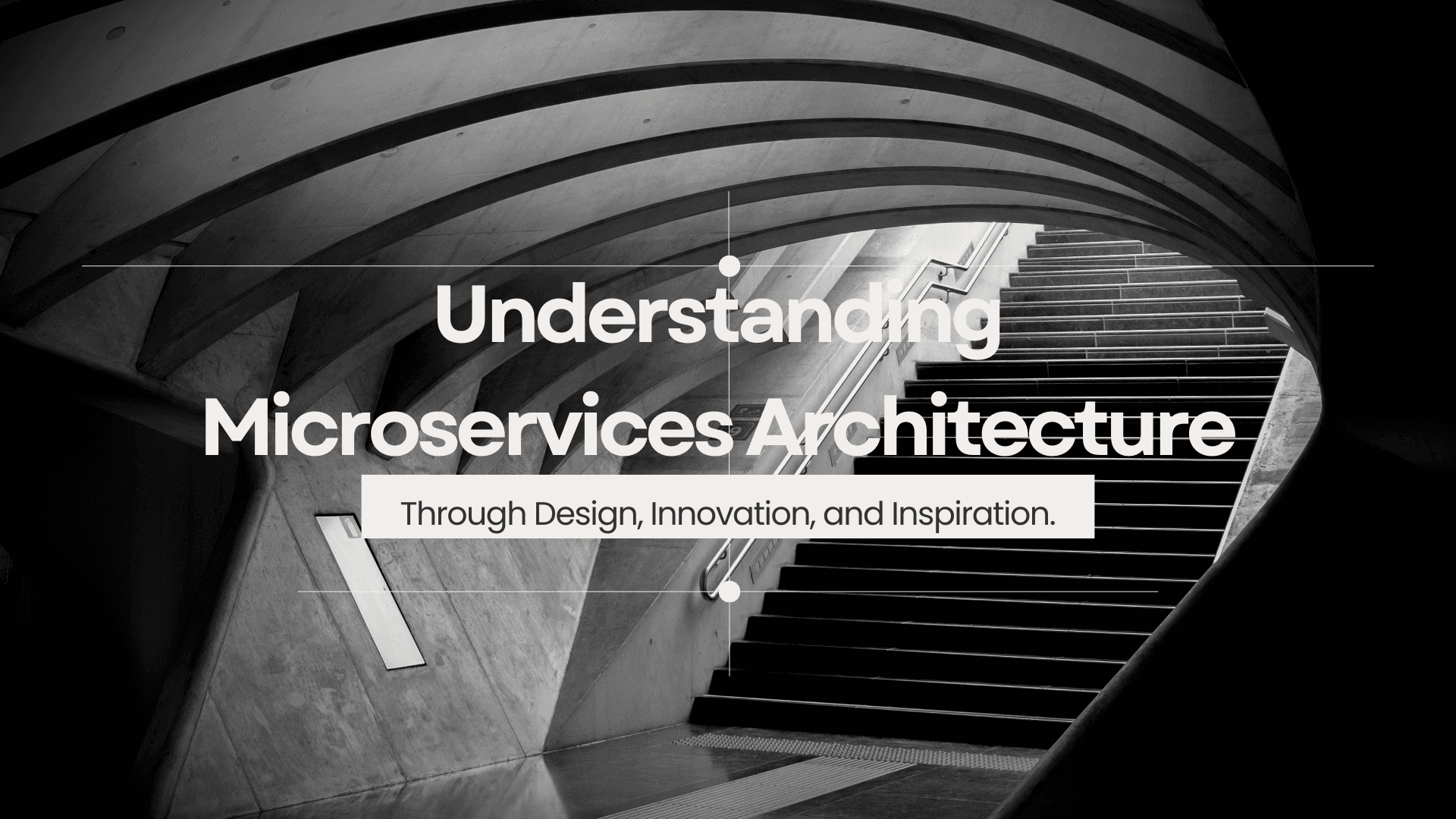 Understanding Microservices Architecture