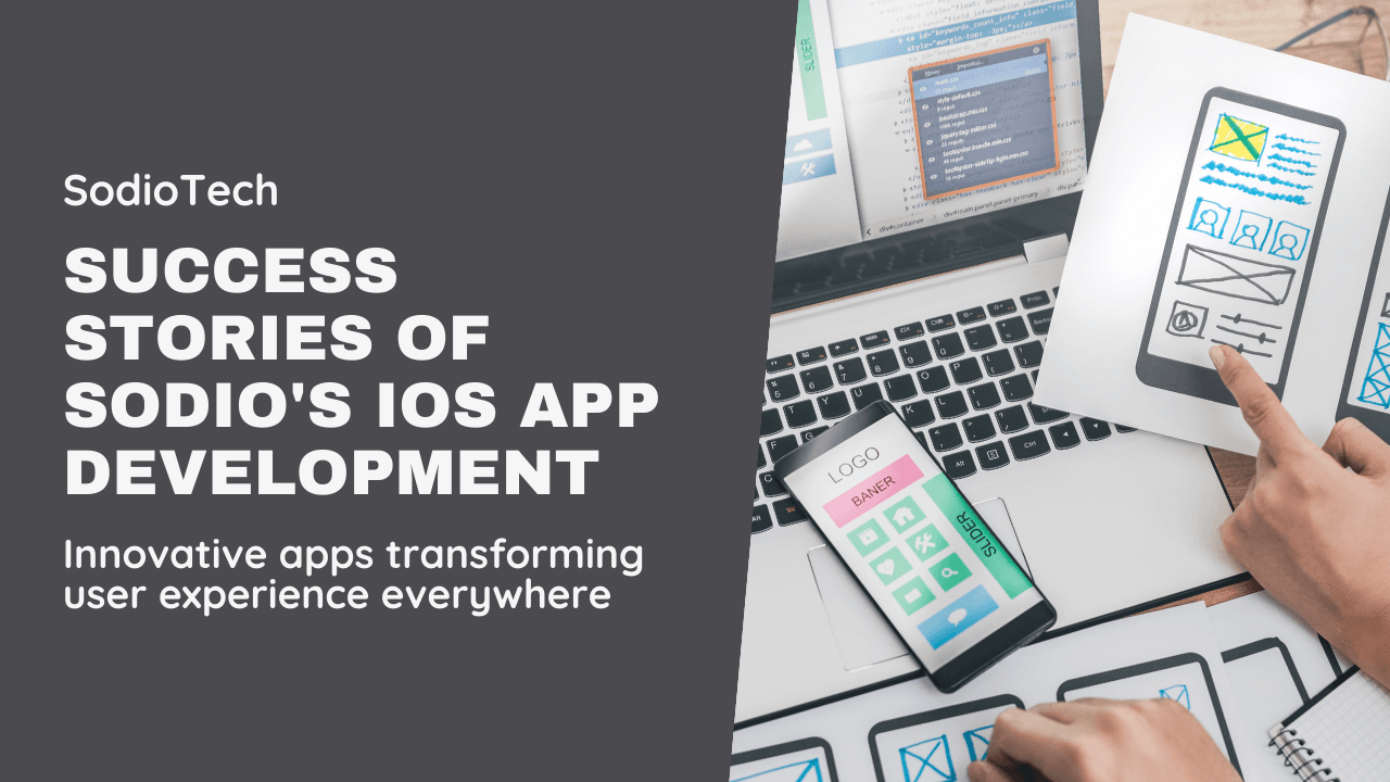 Case Studies: Successful iOS Apps Developed by Sodio