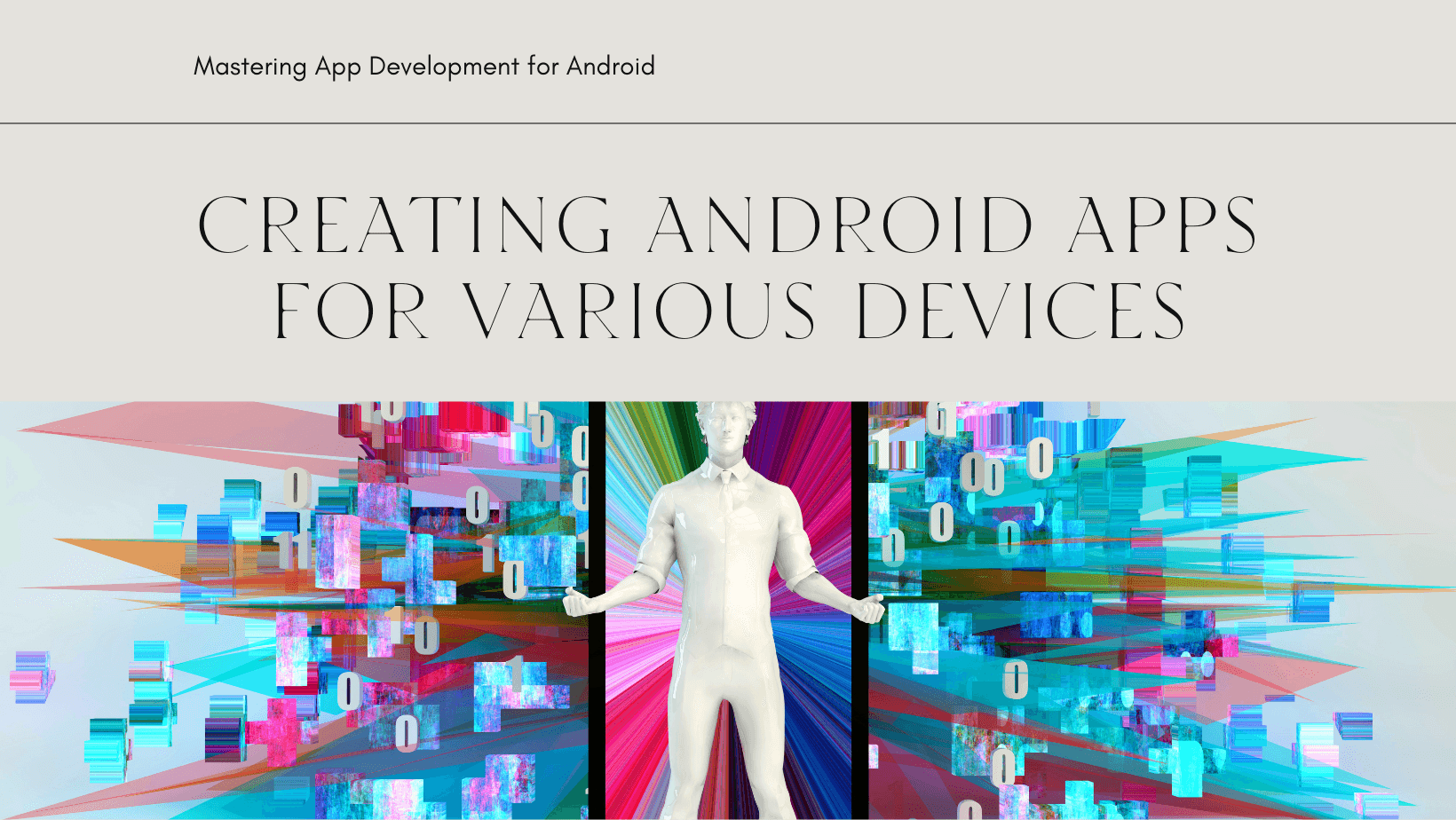 How to Develop Android Apps for Different Devices