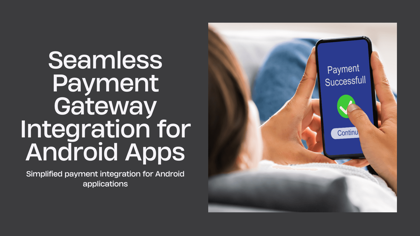 How to Integrate Payment Gateways in Android Apps