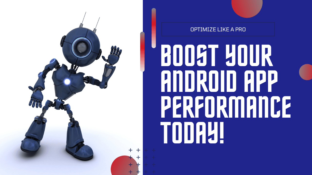 How to Optimize Android Apps for Performance