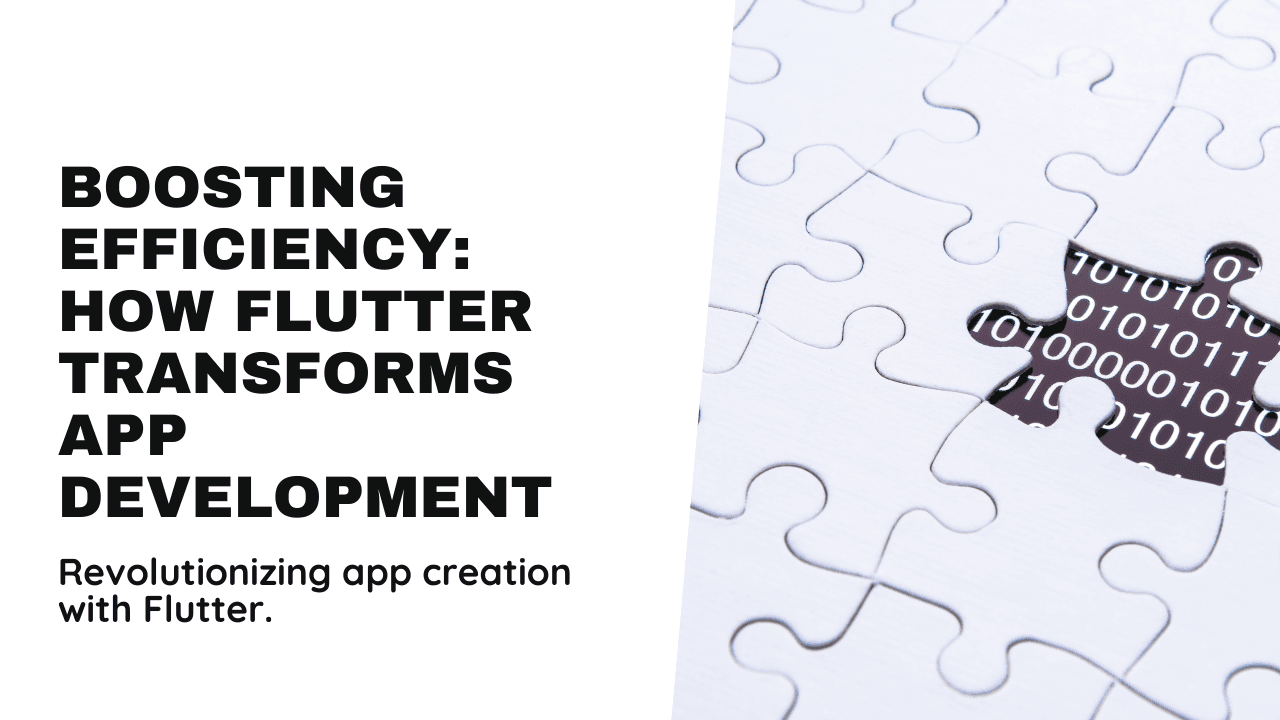 The Impact of Flutter on App Development Efficiency