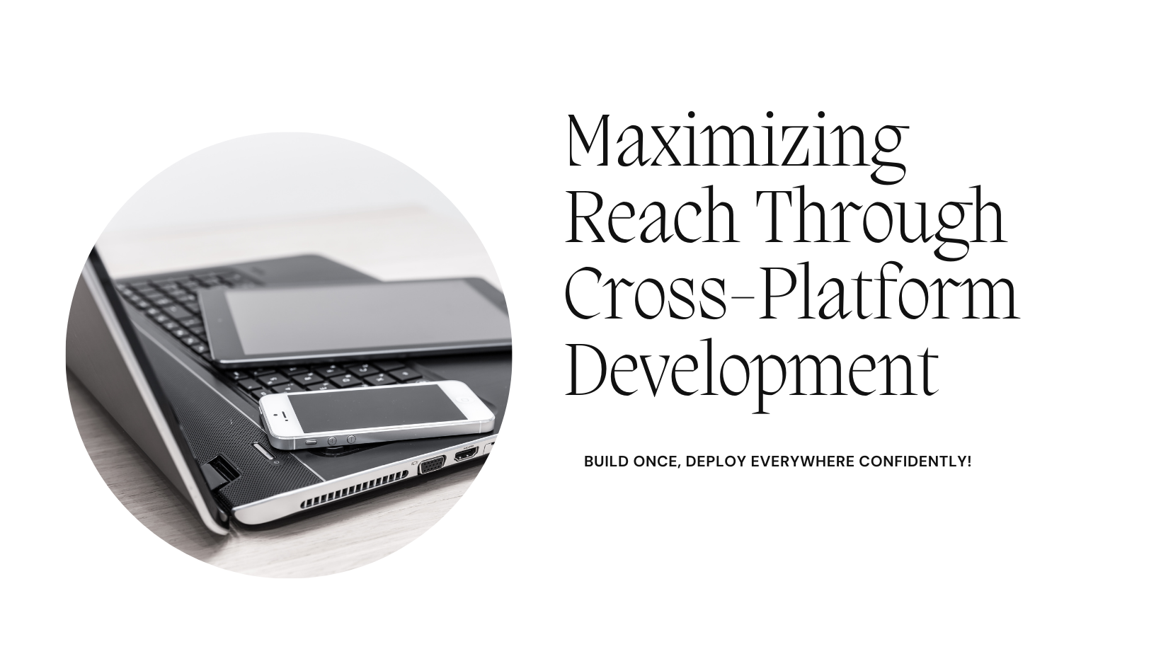 Benefits of Cross-Platform Mobile Development