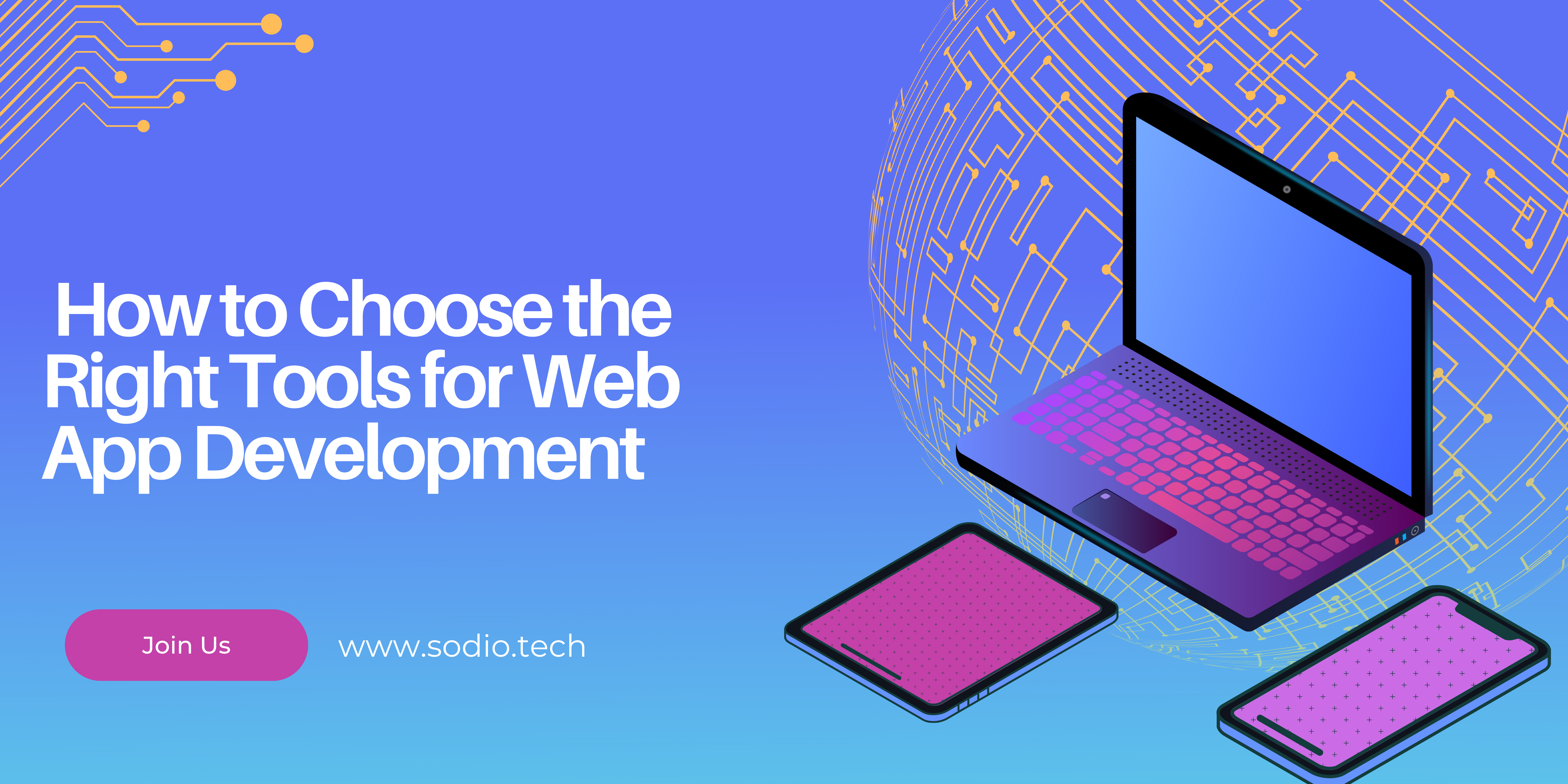 how to choose the right tools for web app development